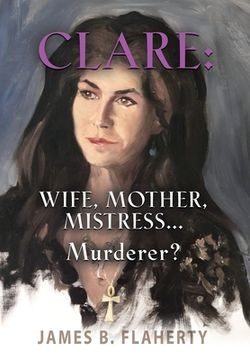 portada Clare: Wife, Mother, Mistress... Murderer?