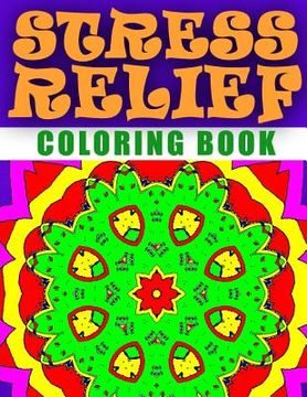 portada STRESS RELIEF COLORING BOOK - Vol.7: adult coloring book stress relieving patterns (en Inglés)
