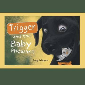 portada Trigger and the Baby Pheasant (en Inglés)