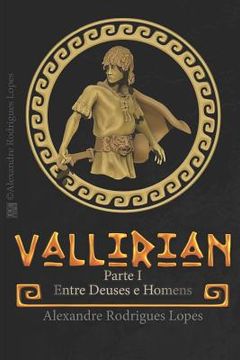 portada Vallirian - Entre Deuses E Homens: Versão Portuguesa Sem Acordo Ortográfico (en Portugués)