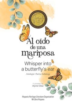 portada Al oído de una mariposa: Whisper into a butterfly's ear - Antología / Poetry Anthology (Spanish / English)