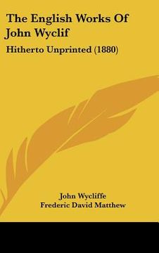portada the english works of john wyclif: hitherto unprinted (1880) (in English)