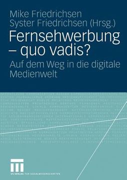 portada Fernsehwerbung -- Quo Vadis?: Auf Dem Weg in Die Digitale Medienwelt (in German)