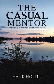 portada The Casual Mentor: A Lifetime of Mentoring Concepts and Practices 