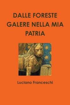 portada Dalle Foreste Galere Nella MIA Patria (en Italiano)