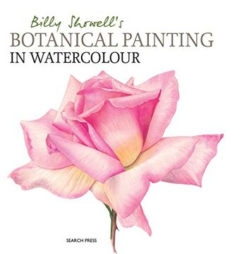 portada Billy Showell's Botanical Painting in Watercolour (en Inglés)