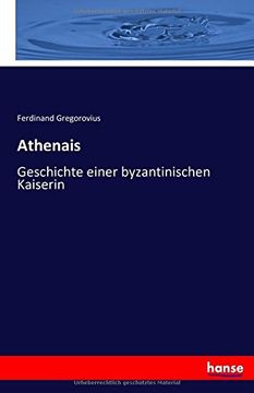 portada Athenais: Geschichte einer byzantinischen Kaiserin (German Edition)