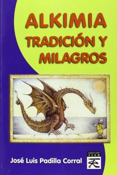 Alkimia: Tradición y milagros (in Spanish)