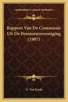 portada Rapport Van De Commissie Uit De Pensioenvereeniging (1907)
