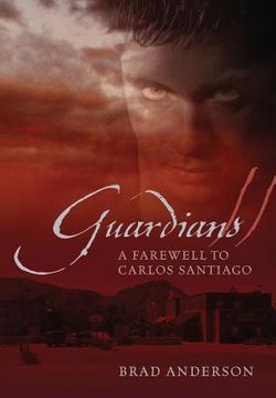 portada Guardians II: A Farewell to Carlos Santiago (en Inglés)