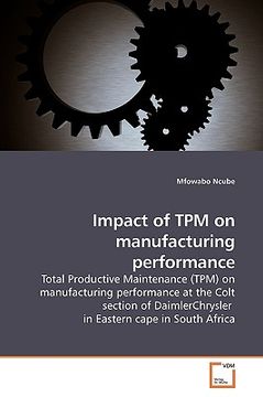 portada impact of tpm on manufacturing performance (en Inglés)