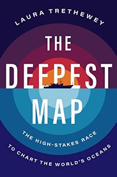 portada The Deepest Map: The High-Stakes Race to Chart the World's Oceans (in English)