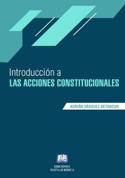portada INTRODUCCION A LAS ACCIONES CONSTITUCIONALES (in Spanish)