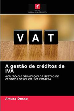 portada A Gestão de Créditos de Iva: Avaliação e Otimização da Gestão de Créditos de iva em uma Empresa (in Portuguese)