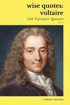 portada Wise Quotes - Voltaire (143 Voltaire Quotes): French Enlightenment Writer Quote Collection (en Inglés)