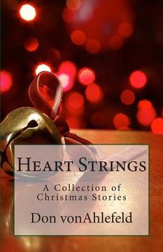 portada Heart Strings: A Collection of Christmas Stories (en Inglés)
