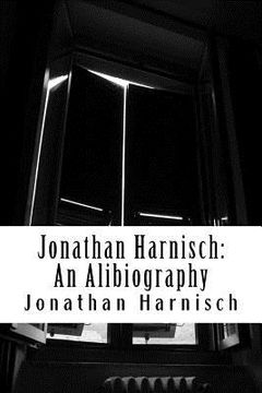 portada Jonathan Harnisch: An Alibiography (en Inglés)