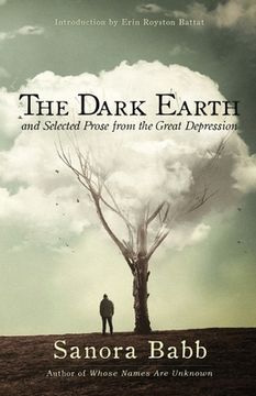 portada The Dark Earth and Selected Prose from the Great Depression