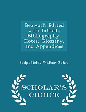 portada Beowulf: Edited with Introd., Bibliography, Notes, Glossary, and Appendices - Scholar's Choice Edition