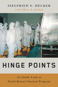 portada Hinge Points: An Inside Look at North Korea'S Nuclear Program (en Inglés)