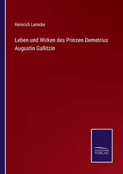 portada Leben und Wirken des Prinzen Demetrius Augustin Gallitzin (en Alemán)