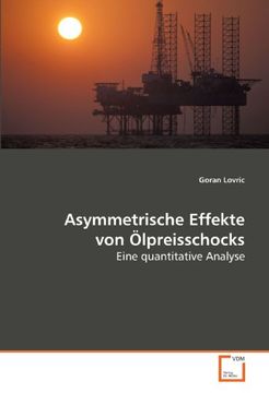 portada Asymmetrische Effekte von Ölpreisschocks: Eine quantitative Analyse
