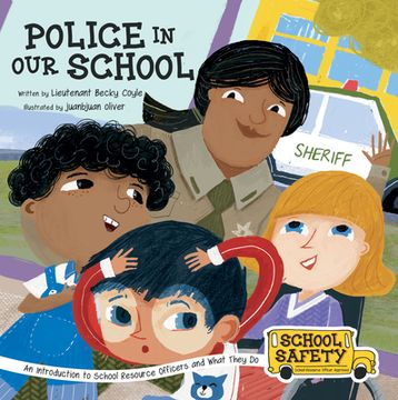 portada Police in Our School: An Introduction to School Resource Officers and What They Do