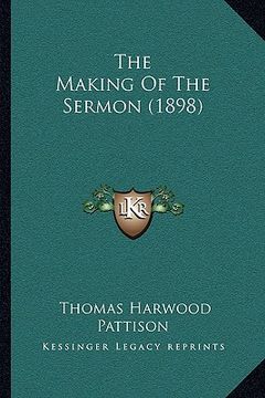 portada the making of the sermon (1898) (en Inglés)