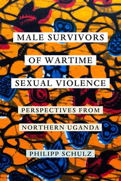 portada Male Survivors of Wartime Sexual Violence: Perspectives From Northern Uganda (en Inglés)