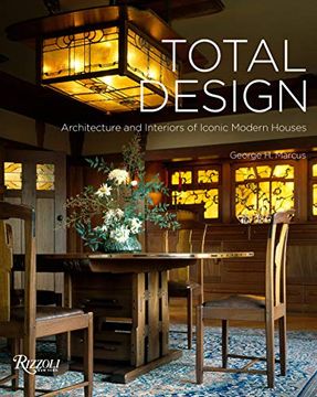 portada Total Design: Architecture and Interiors of Iconic Modern Houses (en Inglés)
