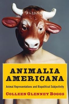 portada Animalia Americana - Animal Representations and Biopolitical Subjectivity (Critical Perspectives on Animals) (en Inglés)