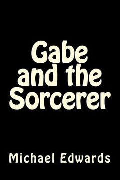 portada Gabe and the Sorcerer (en Inglés)