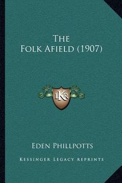 portada the folk afield (1907) (en Inglés)