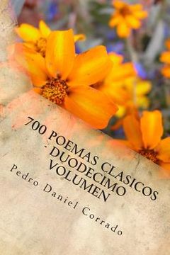 portada 700 Poemas Clasicos - Duodecimo Volumen: Duodecimo Volumen del Octavo Libro de la Serie 365 Selecciones.com