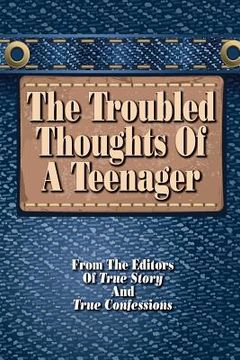 portada The Troubled Thoughts Of A Teenager (en Inglés)