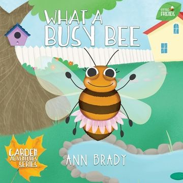 portada What a Busy Bee (en Inglés)