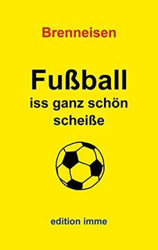 portada Fuã Ball iss Ganz Schã n Scheiã e (en Alemán)
