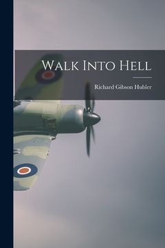 portada Walk Into Hell (en Inglés)