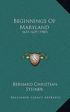 portada beginnings of maryland: 1631-1639 (1903) (en Inglés)