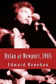 portada Dylan at Newport, 1965: Music, Myth, and Un-Meaning (in English)