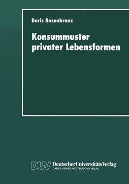portada Konsummuster privater Lebensformen: Analysen zum Verhältnis von familiendemographischem Wandel und privater Nachfrage (German Edition)