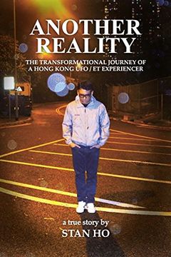 portada Another Reality: The Transformational Journey of a Hong Kong UFO/Et Experiencer