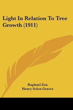 portada light in relation to tree growth (1911) (en Inglés)