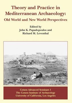 portada Theory and Practice in Mediterranean Archaeology: Old World and New World Perspectives