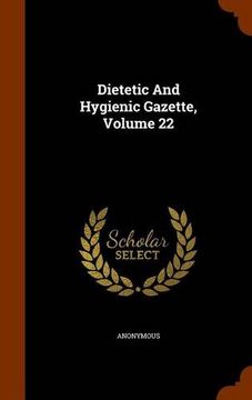 portada Dietetic And Hygienic Gazette, Volume 22