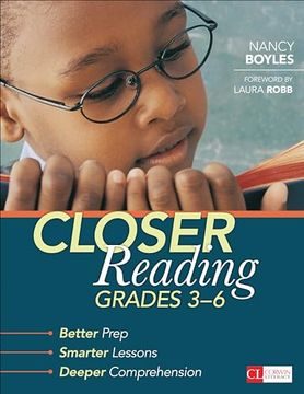 portada Closer Reading, Grades 3-6: Better Prep, Smarter Lessons, Deeper Comprehension (en Inglés)