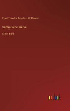 portada Sämmtliche Werke: Erster Band (en Alemán)