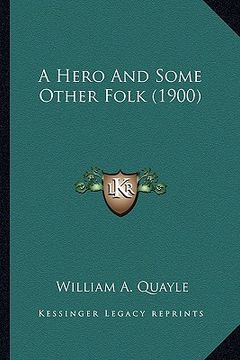 portada a hero and some other folk (1900) a hero and some other folk (1900) (in English)