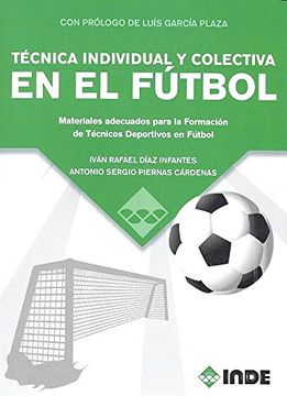 portada Técnica Individual y Colectiva en el Fútbol: Materiales Adecuados Para la Formación de Técnicos Deportivos en Fútbol