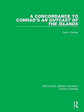portada A Concordance to Conrad's an Outcast of the Islands (Routledge Library Editions: Joseph Conrad) 